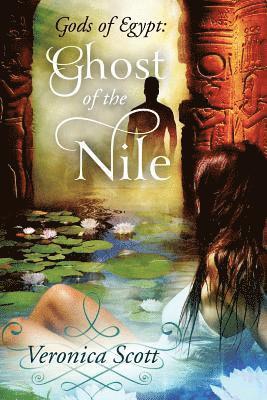 Veronica Scott - Ghost of the Nile: Gods of Egypt, Häftad