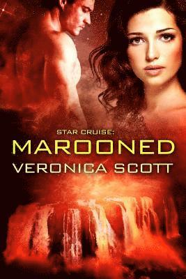 Veronica Scott - Star Cruise: Marooned: (A Sectors SF Romance), Häftad