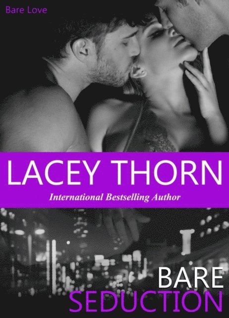 Lacey Thorn - Bare Seduction, E-bok. Tillgänglighet: Lägg i varukorg