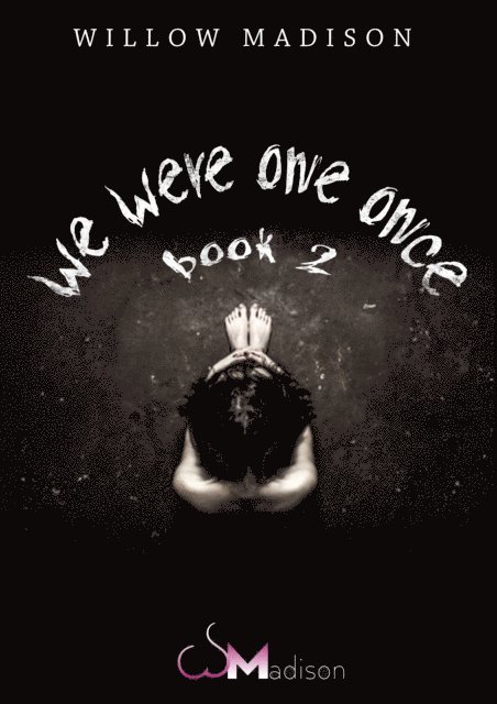 Willow Madison - We Were One Once Book 2, E-bok