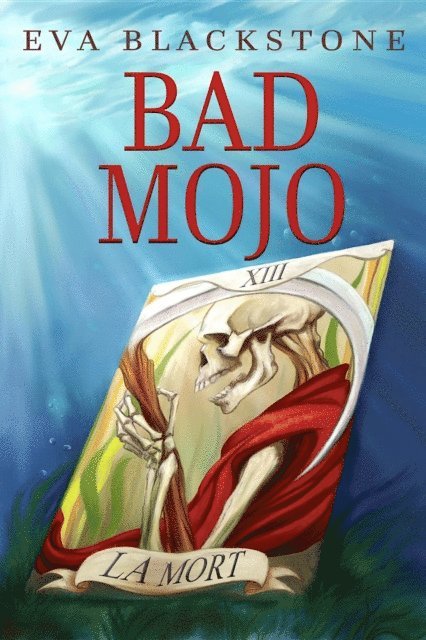 Eva Blackstone - Bad Mojo, E-bok