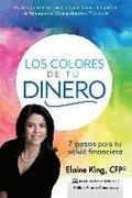 Los Colores de Tu Dinero - 7 Pasos para tu Salud Financiera