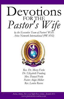 Devotions for the Pastor's Wife: By the Executive Team of Pastors' Wives Arise Network International, Häftad