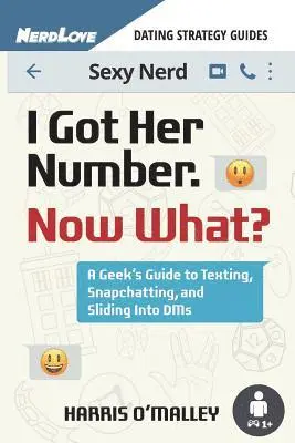 Harris O'Malley - I Got Her Number, Now What?: A Geek's Guide to Texting, Snapchatting and Sliding Into Dms, Häftad. Tillgänglighet: Lägg i varukorg