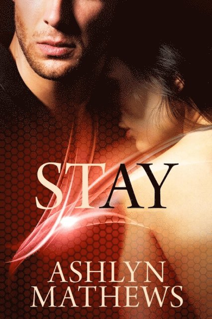 Ashlyn Mathews - Stay, E-bok