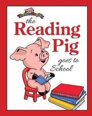 Nicholas I. Clement - The Reading Pig Goes To School, Häftad. Tillgänglighet: Lägg i varukorg