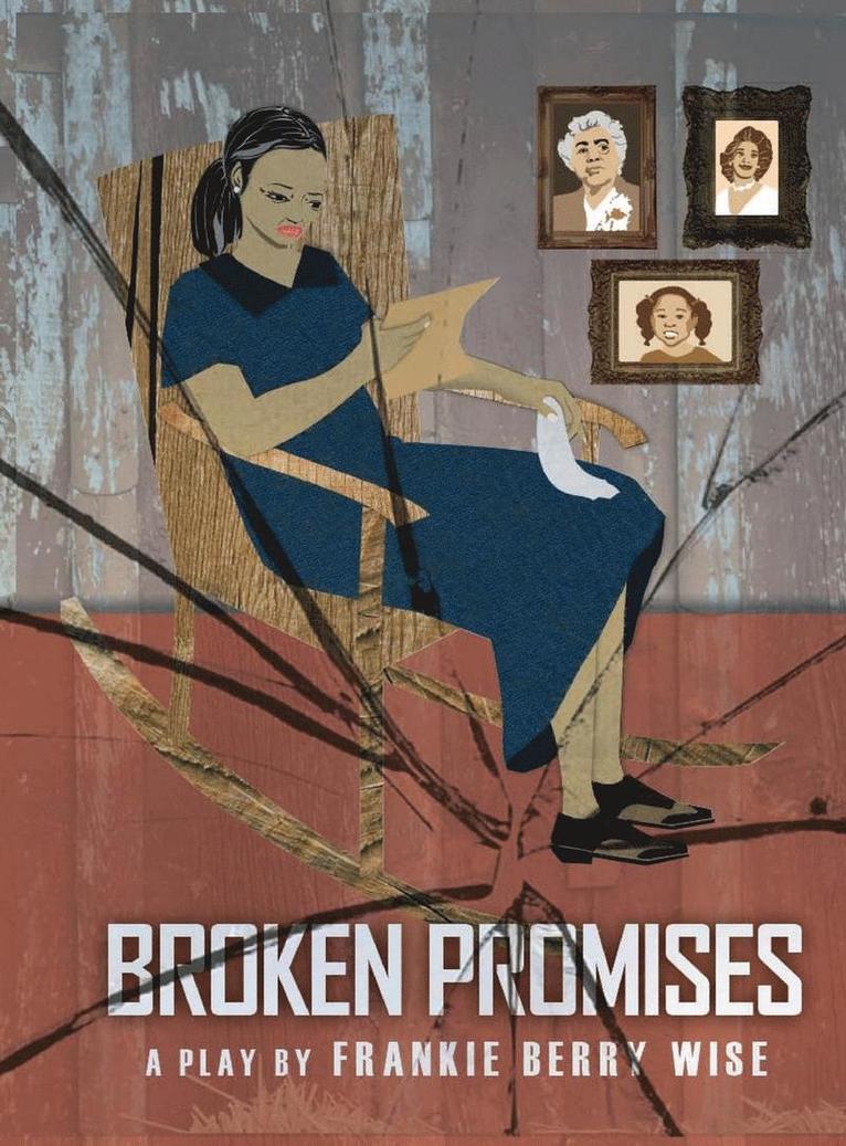 Frankie Berry Wise, Marshalette Rolanda Wise, Jeff N Carden III - Broken Promises, Inbunden. Tillgänglighet: Lägg i varukorg