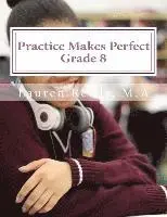 Lauren Elizabeth Reilly M. a. - Practice Makes Perfect: Grade 8, Häftad. Tillgänglighet: Lägg i varukorg
