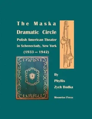 Phyllis Zych Budka - Maska Dramatic Circle, Häftad. Tillgänglighet: Lägg i varukorg