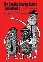 P. Calavara - The Sneaky Snarky Osters (and Others): A book of 26 poems, Häftad. Tillgänglighet: Lägg i varukorg