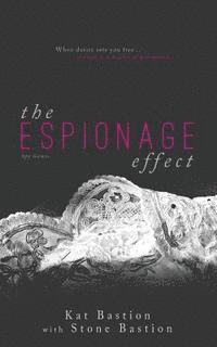 Stone Bastion, Kat Bastion - The Espionage Effect, Häftad