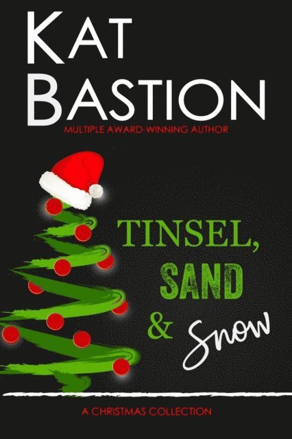Stone Bastion, Kat Bastion - Tinsel, Sand & Snow: A Christmas Collection, E-bok. Tillgänglighet: Lägg i varukorg