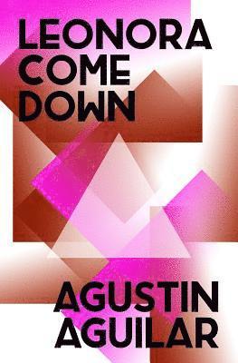 Agustin Aguilar - Leonora Come Down, Häftad