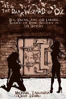 Michael Taromina, Ozzy Lembo - The Dark Wizard Of Oz: Sex, Drugs and The Largest Breach of Bank Security in US History, Häftad