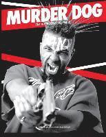 Black Dog Bone - Murder Dog The Interviews Vol. 1, Häftad