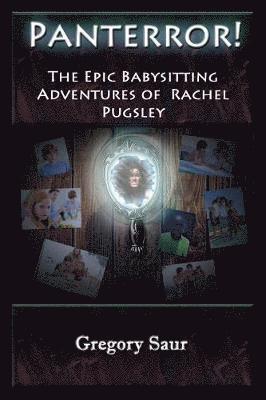 Gregory Saur - Panterror! The Epic Babysitting Adventures of Rachel Pugsley, Häftad. Tillgänglighet: Lägg i varukorg