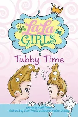 Scotti Mann - La La Girls: Tubby Time, Häftad. Tillgänglighet: Lägg i varukorg