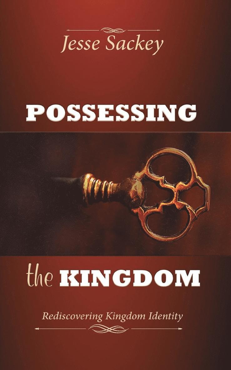 Jesse Sackey - Possessing the Kingdom, Häftad