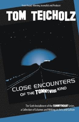 Tom Teicholz - Close Encounters of the Tommywood Kind, Häftad. Tillgänglighet: Lägg i varukorg