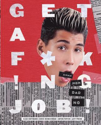 Elise Hoffmann, Kaitlin Puccio - Get A F*ck!ng Job!, Häftad. Tillgänglighet: Lägg i varukorg