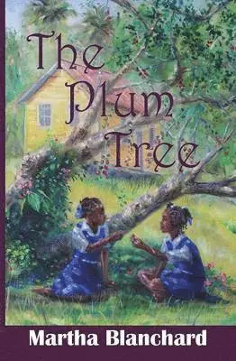 Martha Agnes Blanchard - Plum Tree, Häftad. Tillgänglighet: Lägg i varukorg