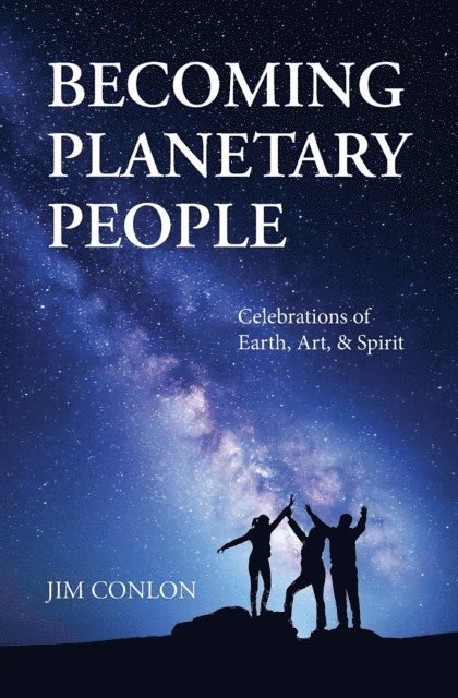Jim Conlon - Becoming Planetary People, E-bok