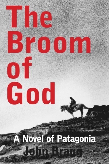 John Bragg - Broom of God, E-bok