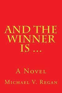 Michael V. Regan - And The Winner Is ..., Häftad