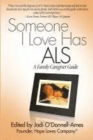 Jodi O'Donnell-Ames - Someone I Love Has ALS: A Family Caregiver Guide, Häftad. Tillgänglighet: Lägg i varukorg