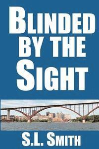 S. L. Smith - Blinded by the Sight, Häftad