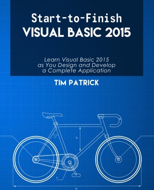 Tim Patrick - Start-to-Finish Visual Basic 2015, E-bok