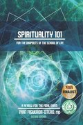 Spirituality 101 for the Dropouts of the School of Life - Second Edition