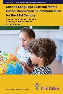 Bronwyn MacFarlane, Ariel Baska - Second Language Learning for the Gifted: Connection and Communication for the 21st Century, Häftad