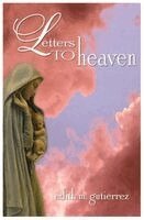 Edith Marie Gutierrez, J. L. Hardesty - Letters to Heaven: Letters of love and sorrow from Mothers and Fathers to their children lost to abortion, Häftad