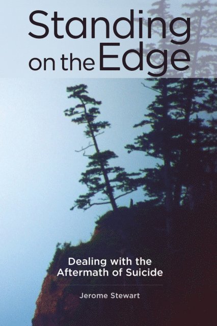 Jerome Stewart - Standing on the Edge: Dealing with the Aftermath of Suicide, E-bok. Tillgänglighet: Lägg i varukorg