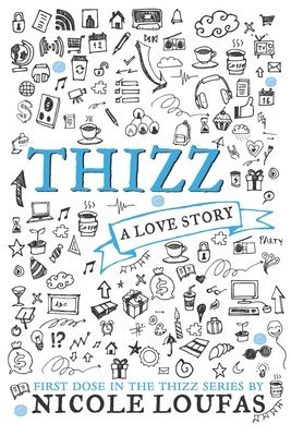 Nicole Loufas - Thizz, A Love Story, Häftad. Tillgänglighet: Lägg i varukorg