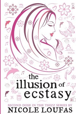 Nicole Loufas - The Illusion of Ecstasy: The next dose in the Thizz series, Häftad. Tillgänglighet: Lägg i varukorg