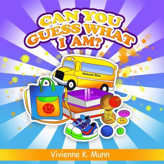Vivienne K Munn - Can You Guess What I Am, E-bok