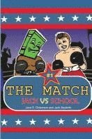 The Match: Jack vs. School