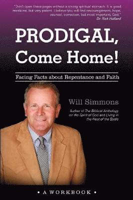 Will Simmons - Prodigal, Come Home!, Häftad