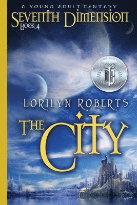 Lorilyn Roberts - Seventh Dimension - The City: A Young Adult Fantasy, Häftad. Tillgänglighet: Lägg i varukorg
