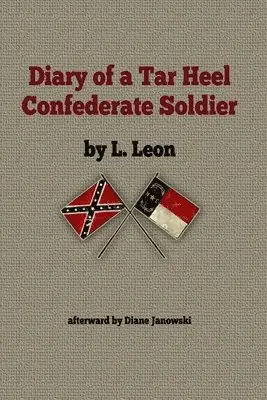 Louis Leon - Diary of A Tar Heel Confederate Soldier, Häftad. Tillgänglighet: Lägg i varukorg