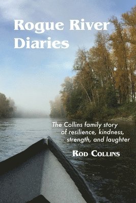 Rod Collins - Rogue River Diaries, Häftad