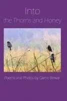 Glenn Bowie - Into the Thorns and Honey, Häftad. Tillgänglighet: Lägg i varukorg