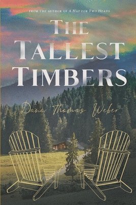 Dana Thomas Weber - Tallest Timbers, Häftad. Tillgänglighet: Lägg i varukorg