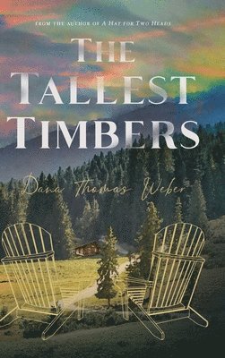 Dana Thomas Weber - Tallest Timbers, Inbunden. Tillgänglighet: Lägg i varukorg