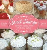 Ann Everett - Sweet Thangs: Southern Sweets from Two Sassy Sisters, Inbunden. Tillgänglighet: Lägg i varukorg