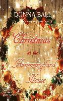 Donna Ball - Christmas at The Hummingbird House, Häftad