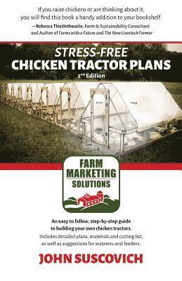 Stress-Free Chicken Tractor Plans av John Suscovich
