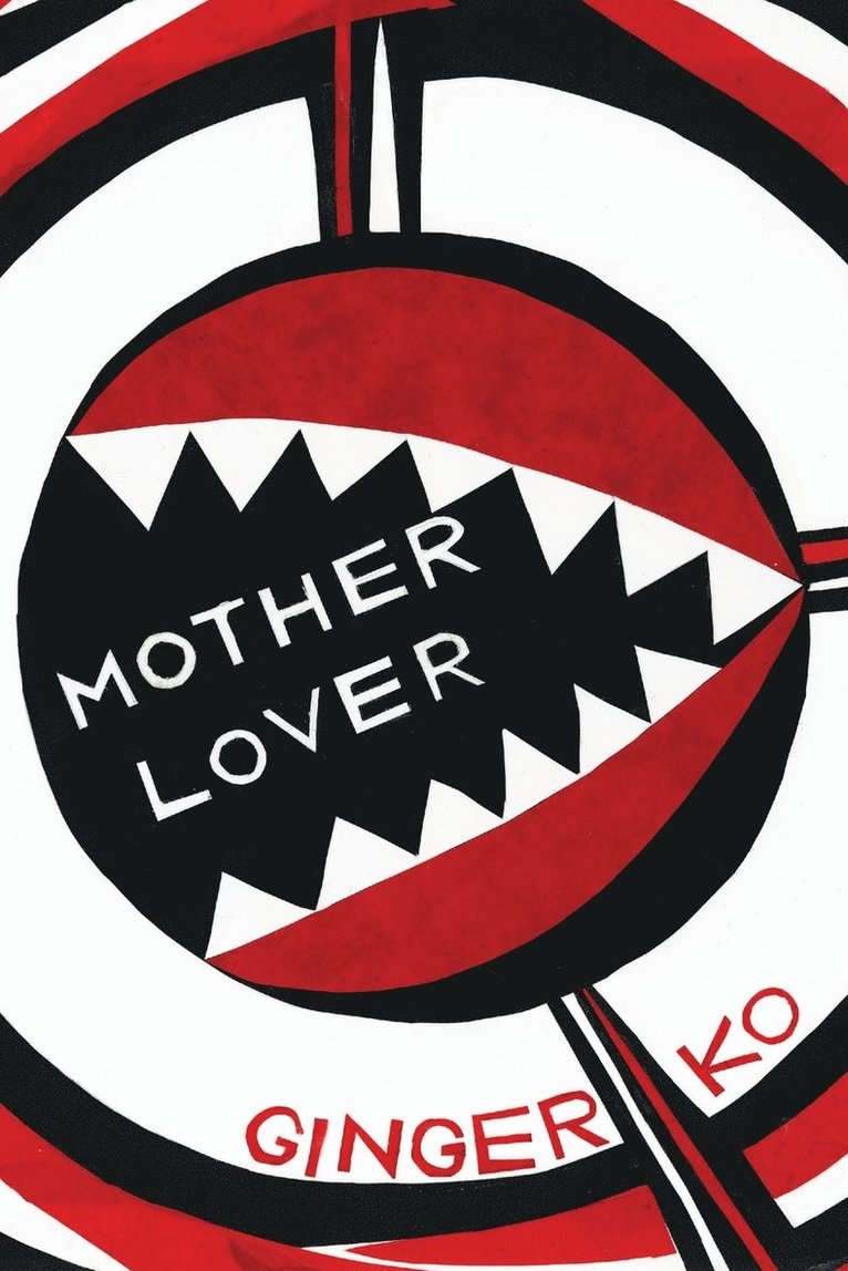 Ginger Ko - Motherlover, Häftad